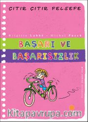 Başarı ve Başarısızlık  / Çıtır Çıtır Felsefe (14. Kitap)