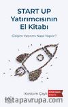 Start Up Yatırımcısının El Kitabı & Girişim Yatırımı Nasıl Yapılır?