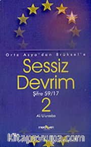 Sessiz Devrim 2 <br /> Orta Asya'dan Brüksel'e Şifre: 59/17