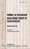 Fröbel ve Pestalozzi Usullerinde Terbiye ve Talim Dersleri