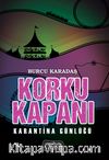 Korku Kapanı / Karantina Günlüğü 