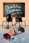 Okulda Tuzak 