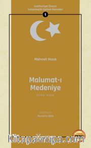 Malumat-ı Medeniye (Birinci Kısım) / Cumhuriyet Öncesi Vatandaşlık Eğitimi Metinleri 1