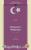 Malumat-ı Medeniye (Birinci Kitap) / Cumhuriyet Öncesi Vatandaşlık Eğitimi Metinleri 5