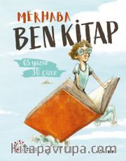Merhaba Ben Kitap <br /> 65 Yazar 30 Çizer