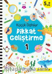 Küçük Dahiler Dikkat Geliştirme 1 (5+ Yaş )