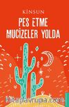 Pes Etme Mucizeler Yolda