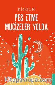 Pes Etme Mucizeler Yolda