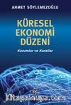 Küresel Ekonomi Düzeni & Kurumlar ve Kurallar