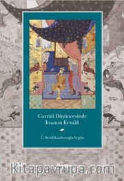 Gazzalî Düşüncesinde İnsanın Kemali