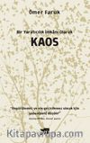 Bir Yaratıcılık İmkanı Olarak Kaos    