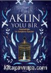 Aklın Yolu Bir & Düşündüren ve Geliştiren Öyküler