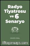 Radyo Tiyatrosu ve 6 Senaryo
