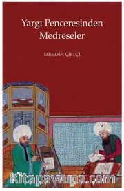 Yargı Penceresinden Medreseler