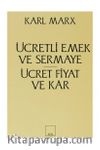 Ücretli Emek ve Sermaye & Ücret Fiyat ve Kar