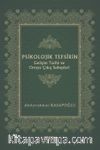 Psikolojik Tefsîrin Gelişim Tarihi ve Ortaya Çıkış Sebepleri