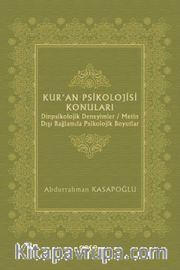 Kur’an Psikolojisi Konuları <br /> Dinpsikolojik Deneyimler / Metin Dışı Bağlamda Psikolojik Boyutlar