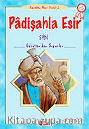 Padişahla Esir (Sadi)