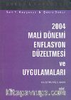 2004 Mali Dönemi Enflasyon Düzeltmesi ve Uygulamaları
