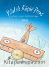 Pilot ile Küçük Prens & Antoine de Saint-Exupery'nin Yaşamı