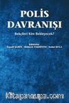 Polis Davranışı & Bekçileri Kim Bekleyecek?
