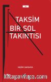 Taksim Bir Sol Takıntısı 