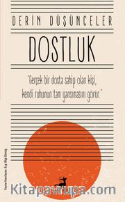 Derin Düşünceler - Dostluk