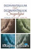 Dezavantajlılar ve Dezavantajlılık Sosyolojisi