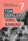 7. Sınıf Tüm Dersler Soru Bankası