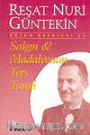 Salgın ve Madalyonun Ters Tarafı / Reşat Nuri Güntekin Bütün Eserleri 25