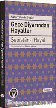 Gece Diyarından Hayaller <br /> Şebistan-ı Hayal