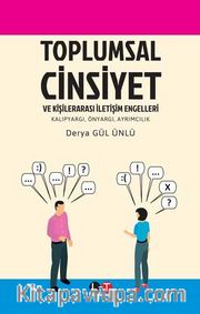 Toplumsal Cinsiyet ve Kişilerarası İletişim Engelleri <br /> Kalıpyargı, Önyargı, Ayrımcılık