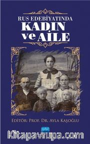 Rus Edebiyatında Kadın ve Aile