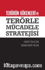 Terörün Kökenleri ve Terörle Mücadele Stratejisi