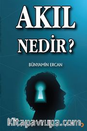 Akıl Nedir?