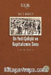 On Yedi Çelişki ve Kapitalizmin Sonu