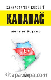 Kafkasya’nın Kudüs’ü Karabağ
