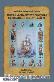 Şehrizade Mehmed Said Efendi Tuhfe-ı Mustafaviyye Fi Beyan-ı Kapudanan-ı Devlet-ı Aliyye