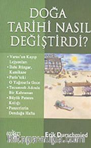 Doğa Tarihi Nasıl Değiştirdi?