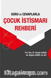Soru ve Cevaplarla Çocuk İstismarı Rehberi
