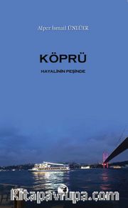 Köprü <br /> Hayalinin Peşinde