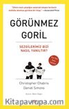 Görünmez Goril & Sezgilerimiz Bizi Nasıl Yanıltır?