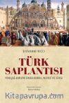 Türk Saplantısı & Yeniçağ Avrupa’sında Korku, Nefret ve Sevgi