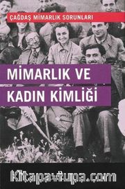 Mimarlık ve Kadın Kimliği / Çağdaş Mimarlık Sorunları