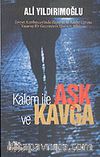 Kalem İle Aşk ve Kavga