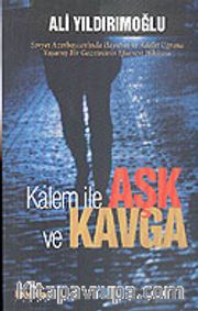 Kalem İle Aşk ve Kavga