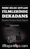Nuri Bilge Ceylan Filmlerinde Dekadans & Décadent Filmlerin Felsefi Eleştirisi