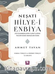 Hilye-i Enbiya (Peygamberlerin Suretlerini Tasvir Eden Manzum Eser Osmantürkçesi ve Günümüz Türkçesi İle Birlikte)