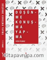 Düşün-me Konuş-ma  Yap-ma
