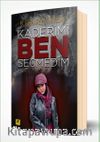 Kaderimi Ben Seçmedim